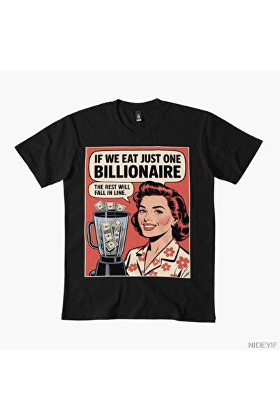 Flood Of Style Dacă mănâncăm un miliardar, restul va fi la coadă 2. Tricou pe...