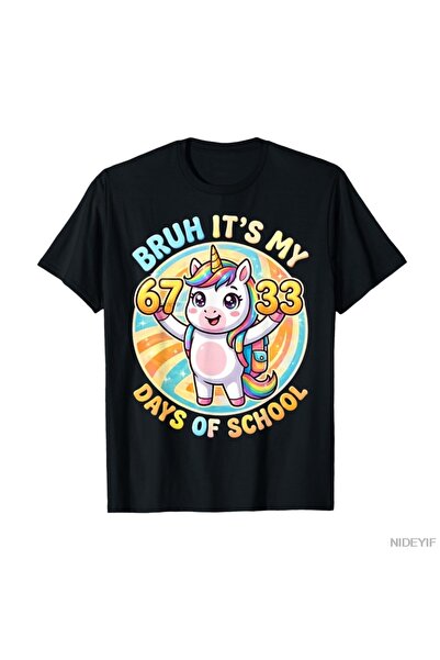 Flood Of Style Bruh It's My 67 33 Days of School Unicorn Youth Copii Fete Tri...