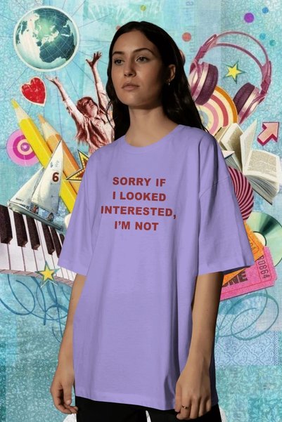 Ninkasiwear Sorry if I Looked Interested, I'M Not - Text Printed Unisex Overs...