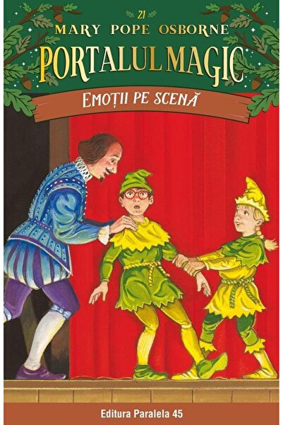Editura Paralela 45 Emotii pe scena. Portalul Magic nr. 21, Mary Pope