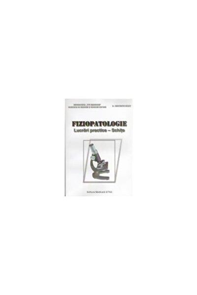 Editura Etna Fiziopatologie. Lucrari practice - Schite, Constan