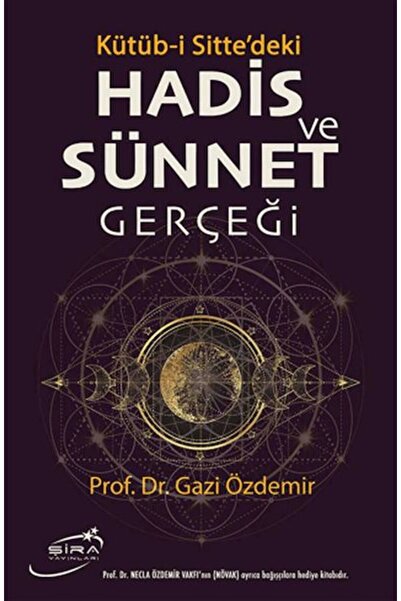 Genel Markalar Kütüb-i Sitte'deki Hadis ve Sünnet Gerçeği - Ciltli