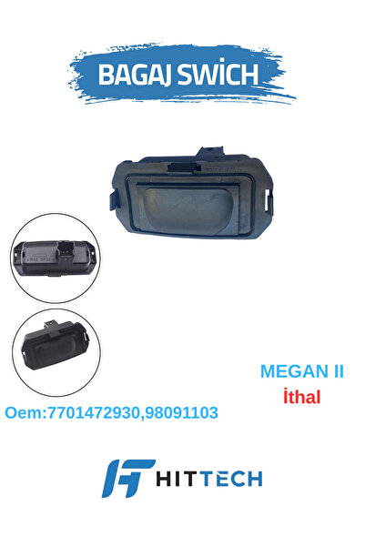 HİTTECH OTOMOTİV İMALAT YEDEK PARÇA Renault Megane 2 Laguna 2 Bagaj Switch (B...