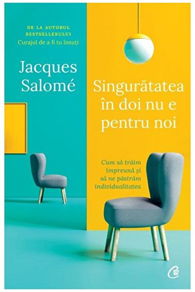 Editura Curtea Veche Singuratatea in doi nu e pentru noi (editia a doua