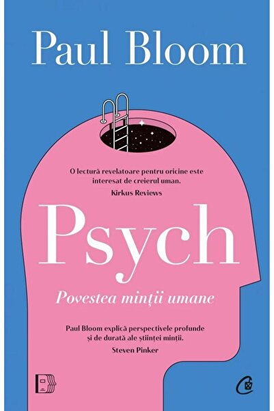 Editura Curtea Veche Psych. Povestea mintii umane, Paul Bloom