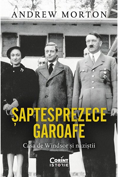 Editura Corint Șaptesprezece garoafe. Casa de Windsor și naziștii