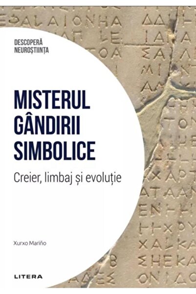 Editura Litera Descopera Neurostiinta. Volumul 8: Misterul gandir
