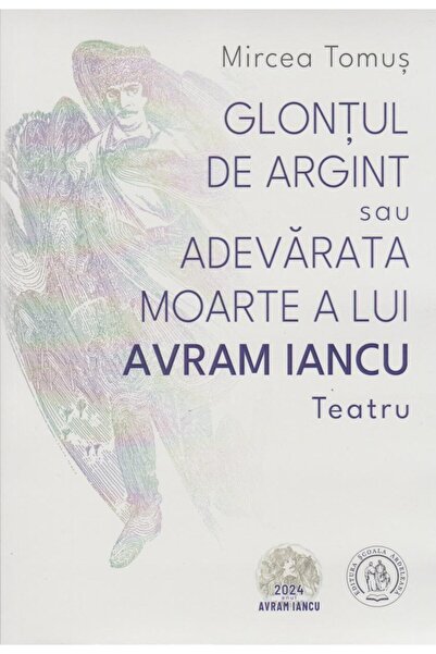Editura Scoala Ardeleana Glontul de argint sau adevarata moarte a lui Avram