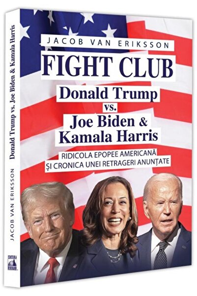 Editura Neverland Fight Club: Donald Trump vs. Joe Biden si Kamala H