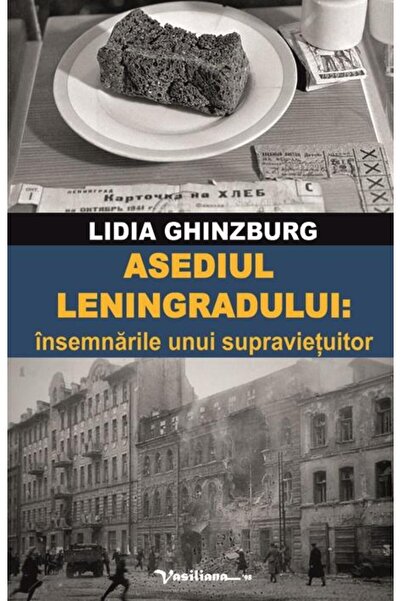 Editura Vasiliana 98 The Siege of Leningrad: Notes of a Survivor
