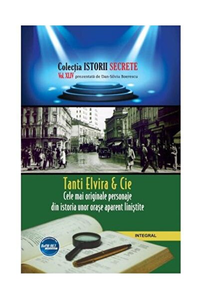 Editura Integral Tanti Elvira & Cie. Cele mai originale personaje d
