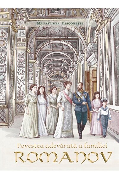 Editura Bonifaciu The True Story of the Romanov Family (unbound)