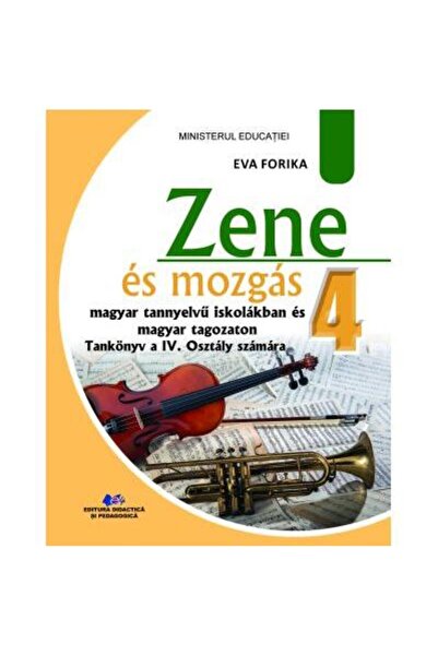 Editura Didactica si Pedagogica Zene es mozgas. (Muzica si miscare. Manual in...