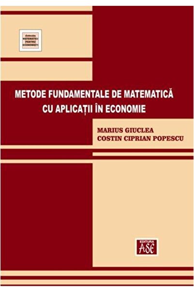 Editura ASE Fundamental mathematical methods with applications in