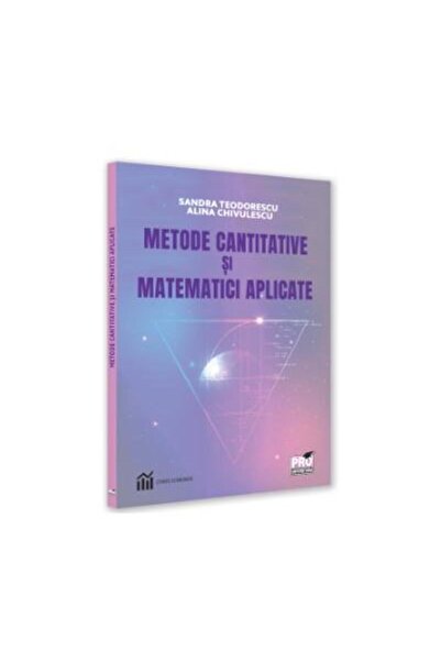 Editura Pro Universitaria Quantitative methods and applied mathematics, Alina C