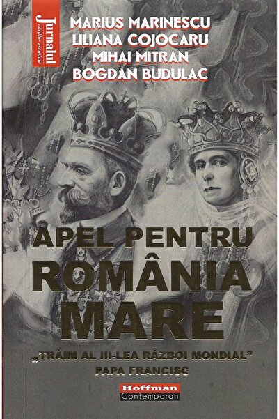 Editura Hoffman Apel pentru Romania mare. "Traim al III-lea razboi