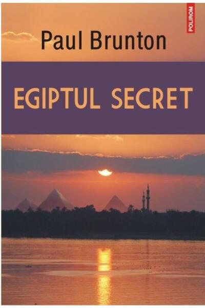 Editura Polirom Egiptul secret, Paul Brunton