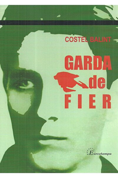 Editura Eurostampa Garda de fier, Costel Balint