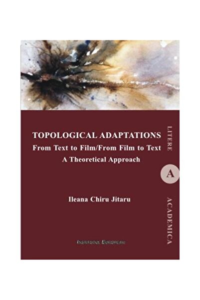 Editura Institutul European Adaptări topologice. De la text la film/De la film