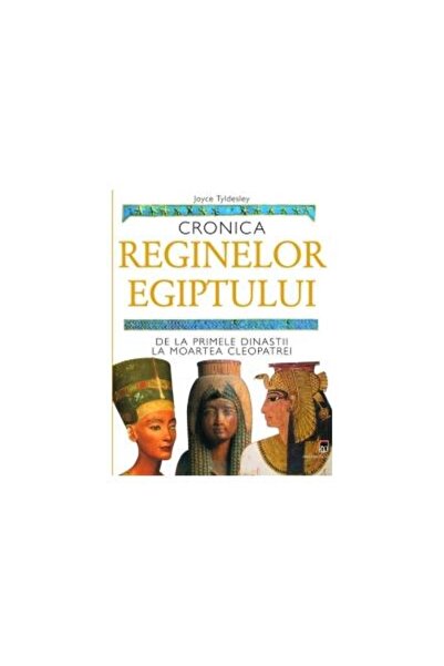 Editura Rao Books Cronica reginelor Egiptului - De la primele dinast