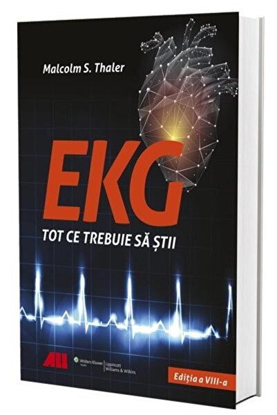 Editura All Medical EKG - Tot ce trebuie sa stii, Malcolm Thaler