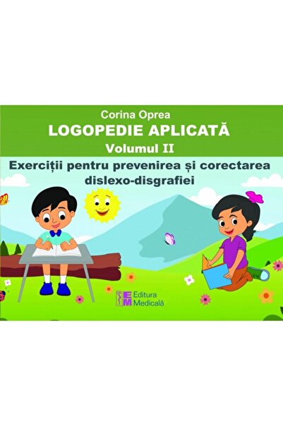 Editura Medicala Applied Speech Therapy. Volume II. Exercises for p