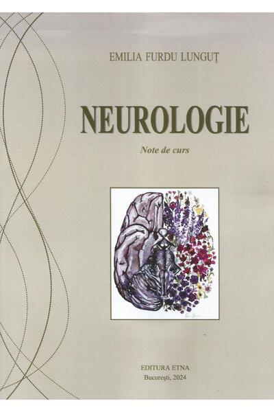 Editura Etna Neurology. Course notes, Emilia Furdu Lungut
