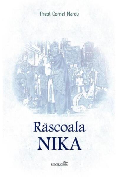 Editura Reintregirea Rascoala NIKA, Cornel Marcu