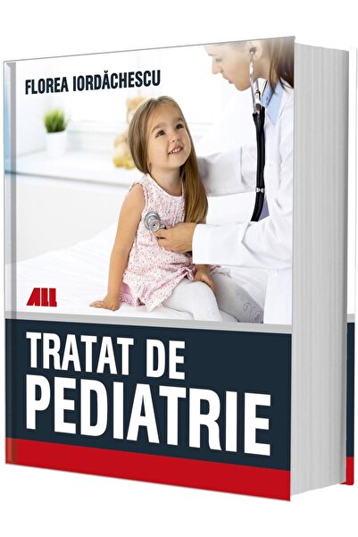 Editura All Medical Tratat de pediatrie, Florea Iordachescu