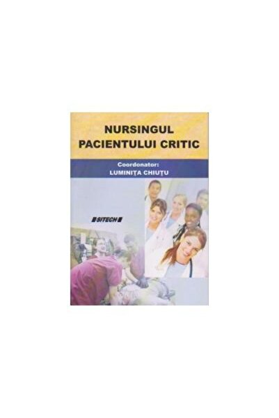 Editura Sitech Nursingul pacientului critic, Luminita Chiutu