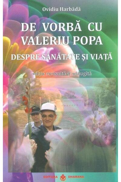 Editura Dharana Talking to Valeriu Popa about health and life,