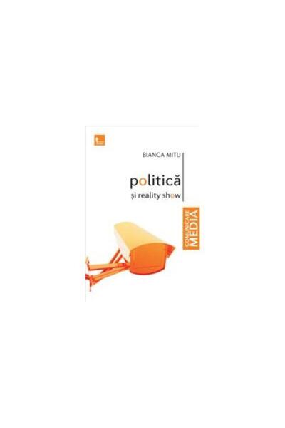 Editura Tritonic Politica si reality show, Bianca Mitu