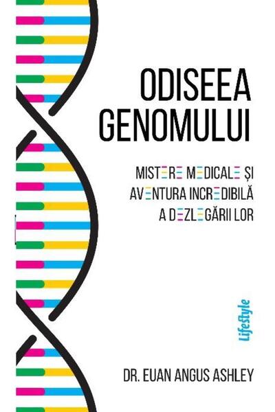 Editura Lifestyle Odiseea genomului. Mistere medicale si aventura in