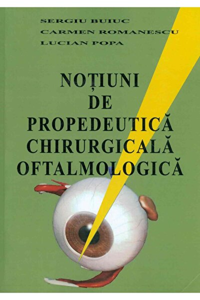 Editura Demiurg Notiuni de propedeutica chirurgicala oftalmologica
