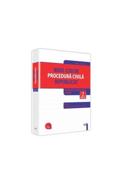 Editura Universul Juridic The new republished Civil Procedure Code. Legislation