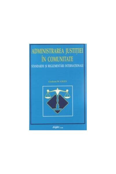 Editura Expert Administrarea justitiei in comunitate - standarde