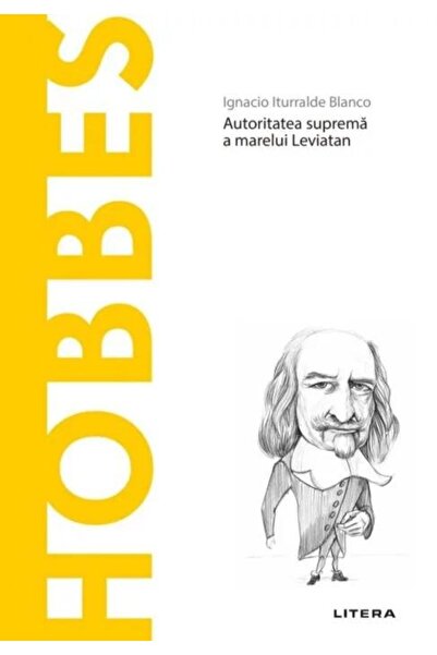 Editura Litera Descopera Filosofia. Hobbes. Autoritatea suprema a