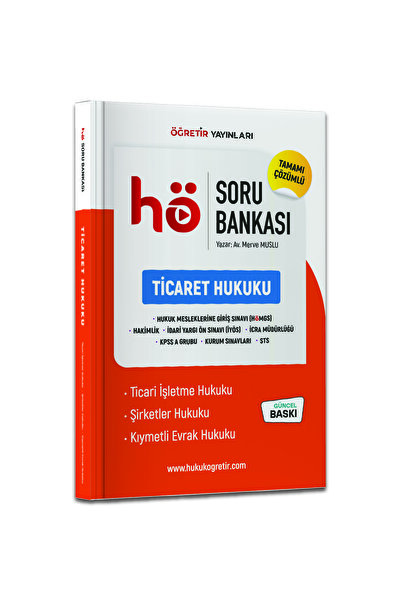 hukuk öğretir TİCARET HUKUKU SORU BANKASI HMGS - ADLİ - İDARİ HAKİMLİK - KPSS A
