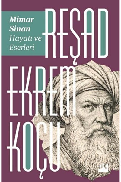 Doğan Kitap Mimar Sinan: Hayatı ve Eserleri
