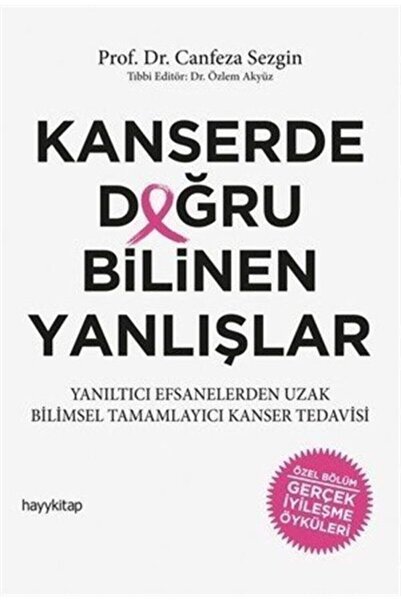 hayykitap Kanserde Doğru Bilinen Yanlışlar