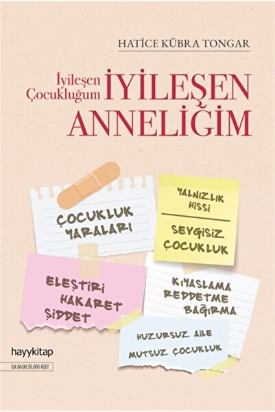 hayykitap Iyileşen Çocukluğum Iyileşen Anneliğim - Hatice Kübra Tongar 978625...