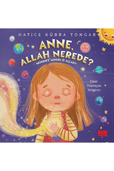 Aile Yayınları Anne, Allah Nerede? / Hatice Kübra Tongar