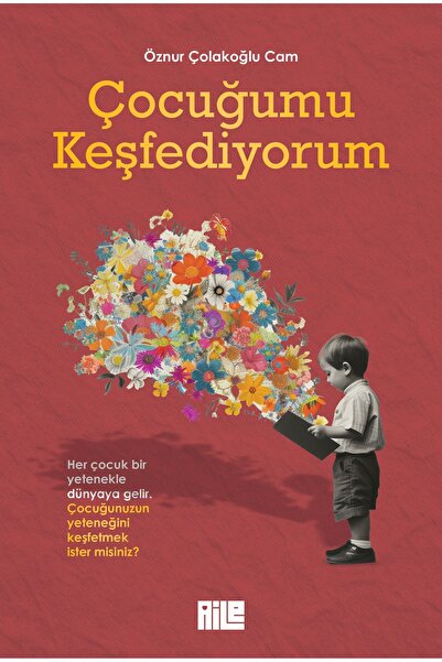 Aile Yayınları Çocuğumu Keşfediyorum / Öznur Çolakoğlu Cam