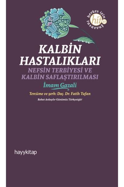 hayykitap Kalbin Hastalıkları / İmam Gazali / / 9786256329157