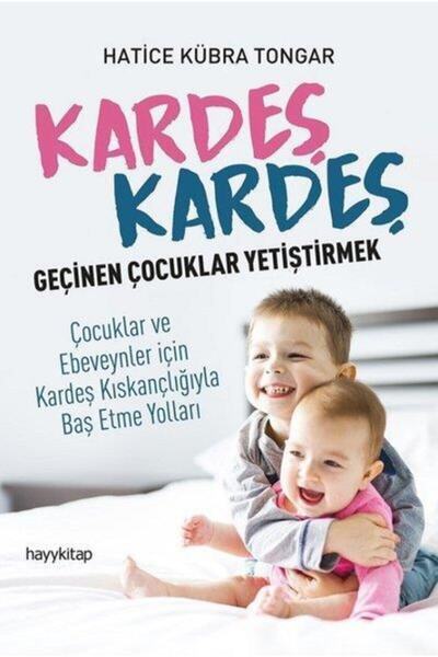 hayykitap Kardeş Kardeş Geçinen Çocuklar Yetiştirmek Hatice Kübra Tongar - Ha...