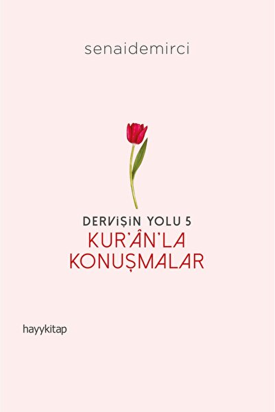 hayykitap Dervişin Yolu 5 - Kur'an'la Konuşmalar / Senai Demirci / / 97862563...