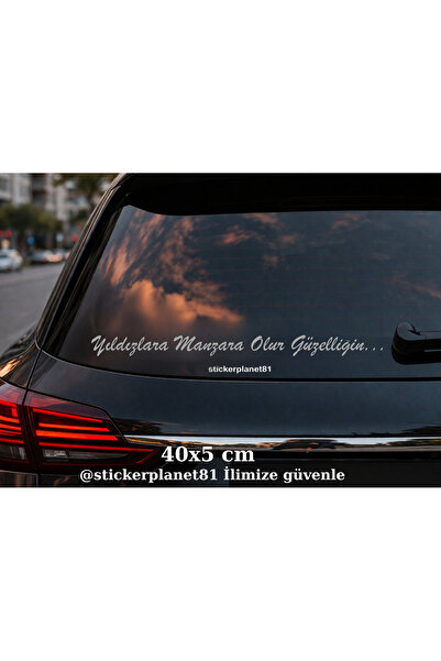 AlpiLeo Yıldızlara Manzara Olur Güzelliğin Yazılı Oto Cam Sticker 40x5 cm Ara...