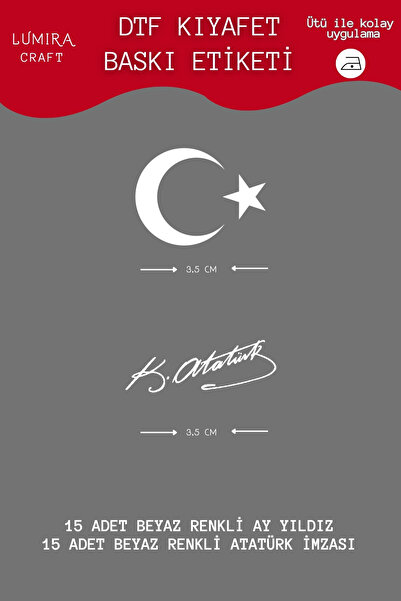 Burak Baskı Tasarım Beyaz Ay Yıldız ve Atatürk İmzası- Ütü ile Yapışan DTF Tr...
