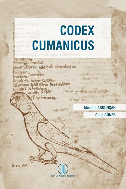 Türk Tarih Kurumu Yayınları Codex Cumanıcus-TDK-Prof. Dr. Mustafa ARGUNŞAH,Pr...