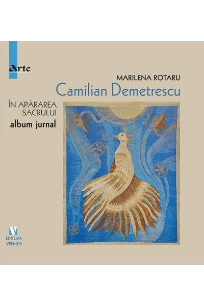 Editura Vremea Camilian Demetrescu in apararea sacrului. Album ju